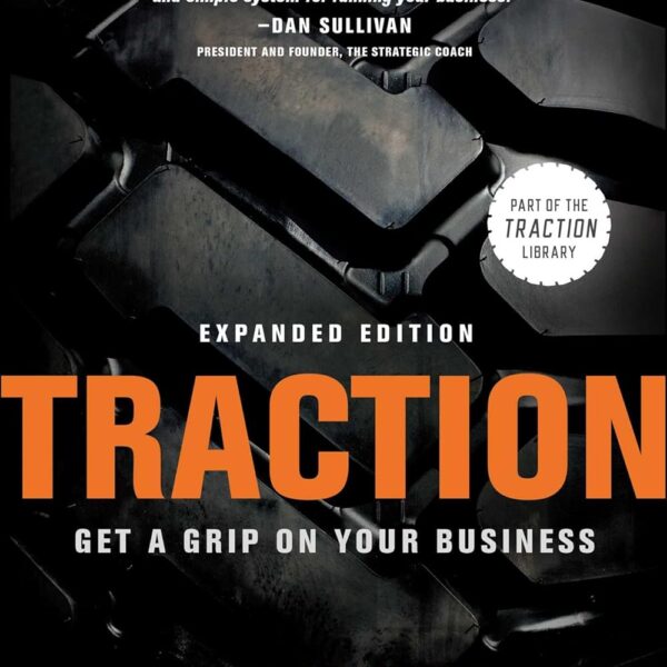 Traction: Get a Grip on Your Business by Gino Wickman