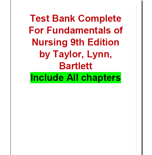 Test Bank For Fundamentals of Nursing 9th Edition