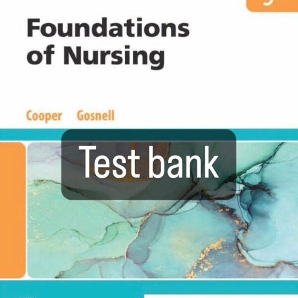 Foundation of Nursing, 9th Edition by Cooper Test Bank